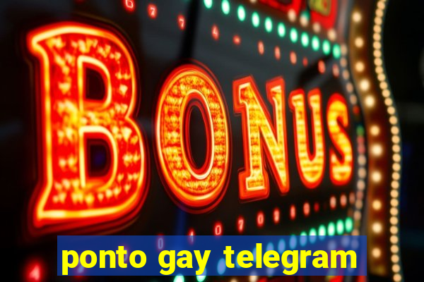 ponto gay telegram